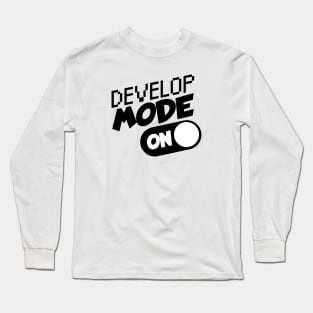 Developer mode on Long Sleeve T-Shirt